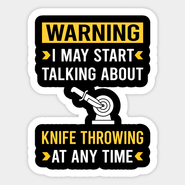 Warning Knife Throwing Knives Sticker by Good Day